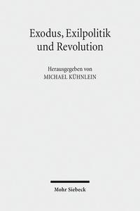 Exodus, Exilpolitik und Revolution