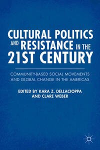 Cultural Politics and Resistance in the 21st Century