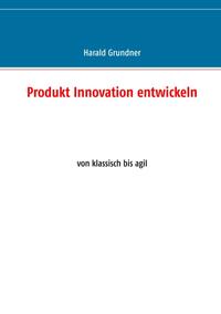 Produkt Innovation entwickeln