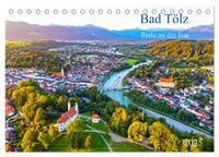 Bad Tölz - Perle an der Isar (Tischkalender 2025 DIN A5 quer), CALVENDO Monatskalender