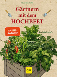 Gärtnern mit dem Hochbeet