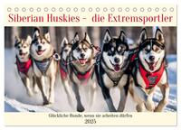 Siberian Huskies - die Extremsportler (Tischkalender 2025 DIN A5 quer), CALVENDO Monatskalender