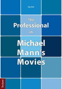 The Professional in Michael Mann’s Movies