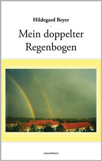 Mein doppelter Regenbogen