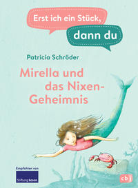 Erst ich ein Stück, dann du - Mirella und das Nixen-Geheimnis