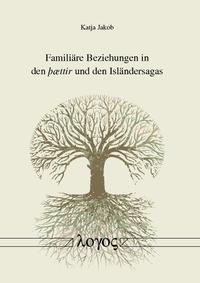 Familiäre Beziehungen in den þættir und den Isländersagas