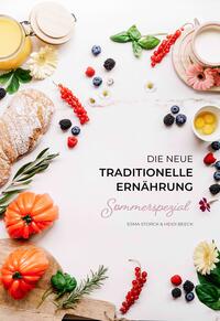 Die neue traditionelle Ernährung –SOMMERSPEZIAL