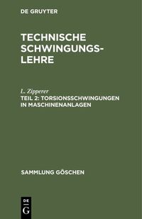 L. Zipperer: Technische Schwingungslehre / Torsionsschwingungen in Maschinenanlagen