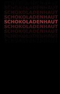 Schokoladenhaut