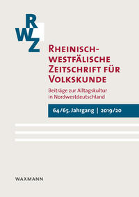 Rheinisch-westfälische Zeitschrift für Volkskunde 64/65 (2019/20)