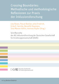 Crossing Boundaries: Methodische und methodologische Reflexionen zur Praxis der Inklusionsforschung