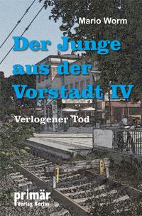 Der Junge aus der Vorstadt IV