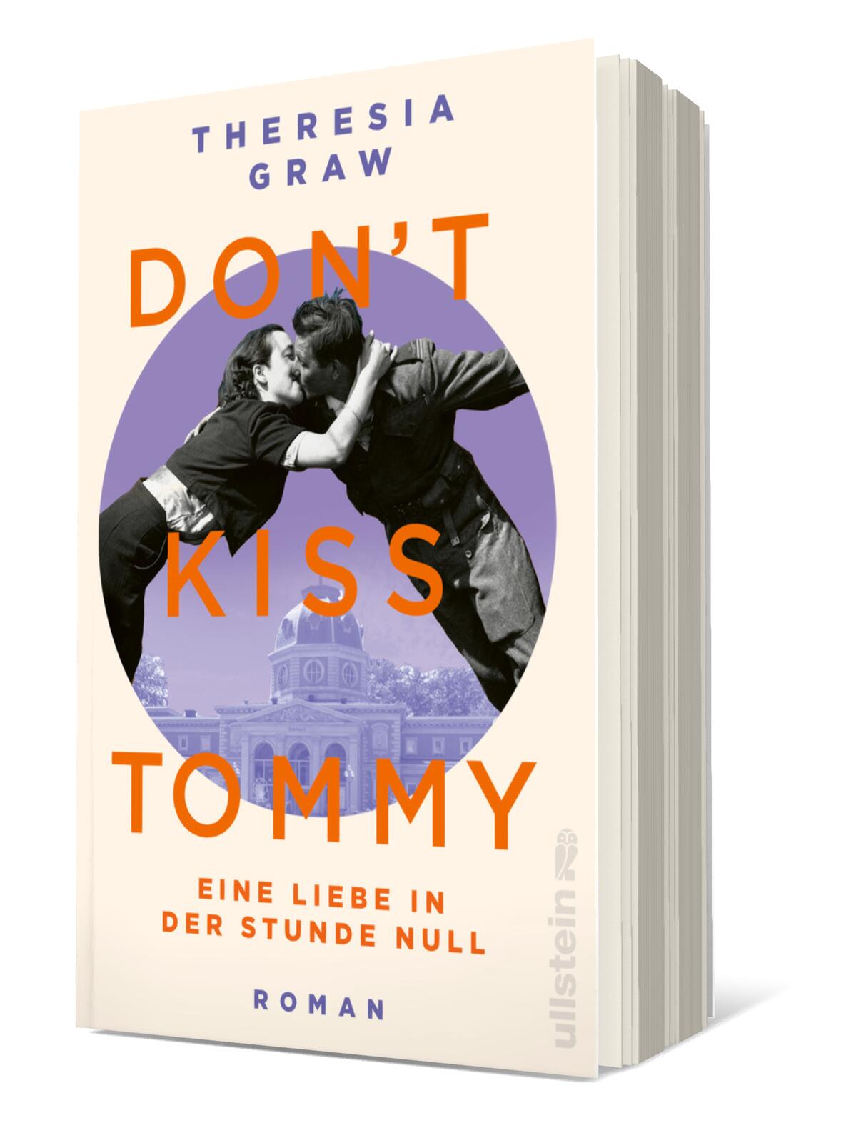 Don't kiss Tommy. Eine Liebe in der Stunde Null