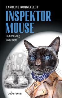 Inspektor Mouse und der Gang in die Tiefe (Inspektor Mouse, Bd. 1)