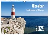 Gibraltar - Großbritannien am Mittelmeer (Wandkalender 2025 DIN A3 quer), CALVENDO Monatskalender