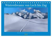 Winterdreams von Lech bis Zug (Tischkalender 2025 DIN A5 quer), CALVENDO Monatskalender