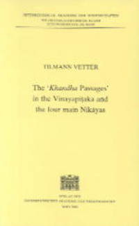 The "Khandha Passages" in the Vinayapitaka and the four main Nikayas