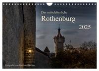 Das mittelalterliche Rothenburg (Wandkalender 2025 DIN A4 quer), CALVENDO Monatskalender