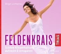 Feldenkrais: Schöne Körperhaltung - aufrecht & entspannt (Hörbuch)