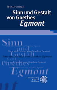 Sinn und Gestalt von Goethes 'Egmont'