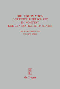 Die Legitimation der Einzelherrschaft im Kontext der Generationenthematik