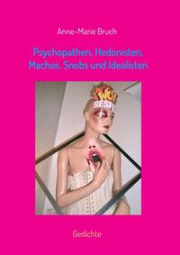 Psychopathen, Hedonisten, Machos, Snobs und Idealisten