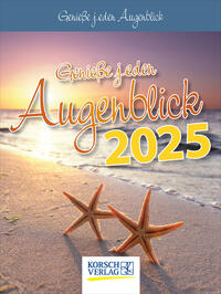 Genieße jeden Augenblick 2025