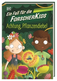 Ein Fall für die Forscher-Kids 8. Achtung, Pflanzendiebe!