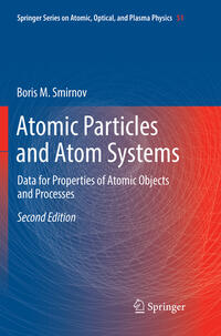 Atomic Particles and Atom Systems