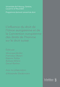 L'influence du droit de l'Union européenne et de la Convention européenne des droits de l'homme sur le droit suisse