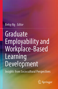 Graduate Employability and Workplace-Based Learning Development