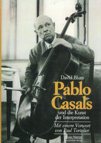 Pablo Casals und die Kunst der Interpretation