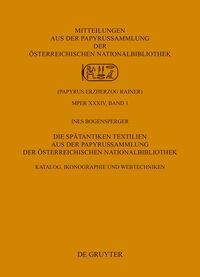 Die Spätantiken Textilien aus der Papyrussammlung der Österreichischen Nationalbibliothek