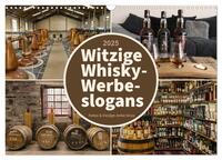 Witzige Whisky-Werbeslogans (Wandkalender 2025 DIN A3 quer), CALVENDO Monatskalender