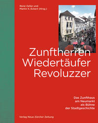 Zunftherren, Wiedertäufer, Revoluzzer