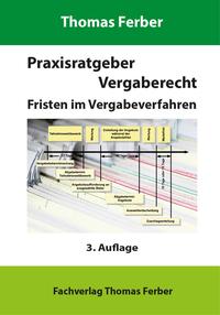 Praxisratgeber Vergaberecht - Fristen im Vergabeverfahren