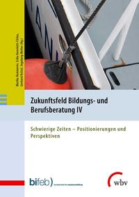 Zukunftsfeld Bildungs- und Berufsberatung IV