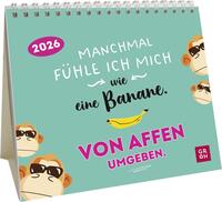 Mini-Kalender 2026: Manchmal fühle ich mich wie eine Banane. Von Affen umgeben.