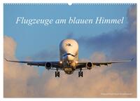 Flugzeuge am blauen Himmel (Wandkalender 2025 DIN A2 quer), CALVENDO Monatskalender