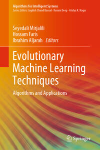 Evolutionary Machine Learning Techniques