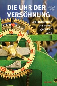 Die Uhr der Versöhnung