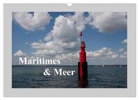 Maritimes und Meer (Wandkalender 2025 DIN A3 quer), CALVENDO Monatskalender