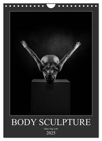 BODY SCULPTURE (Wandkalender 2025 DIN A4 hoch), CALVENDO Monatskalender