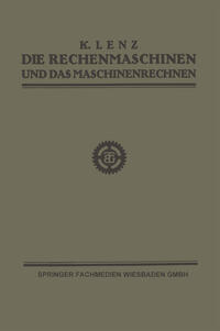 Die Rechenmaschinen und das Maschinenrechnen