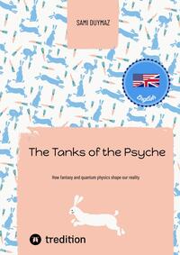 The Tanks of the Psyche