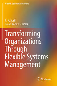 Transforming Organizations Through Flexible Systems Management