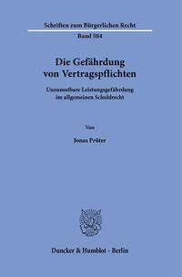 Die Gefährdung von Vertragspflichten