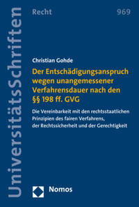 Der Entschädigungsanspruch wegen unangemessener Verfahrensdauer nach den §§ 198 ff. GVG