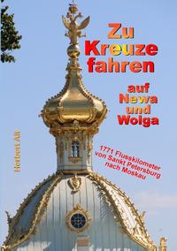 Zu Kreuze fahren auf Newa und Wolga