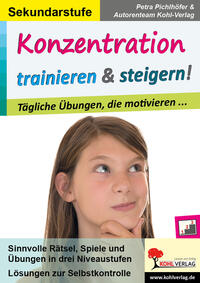 Konzentration trainieren und steigern! / Sekundarstufe